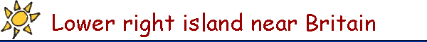 Lower right island near Britain